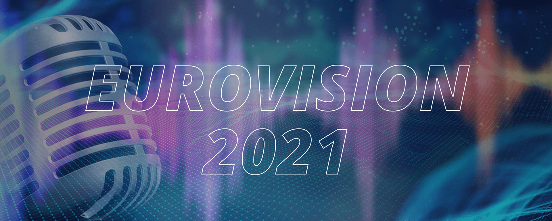 2021 EUROVISION SONG CONTEST