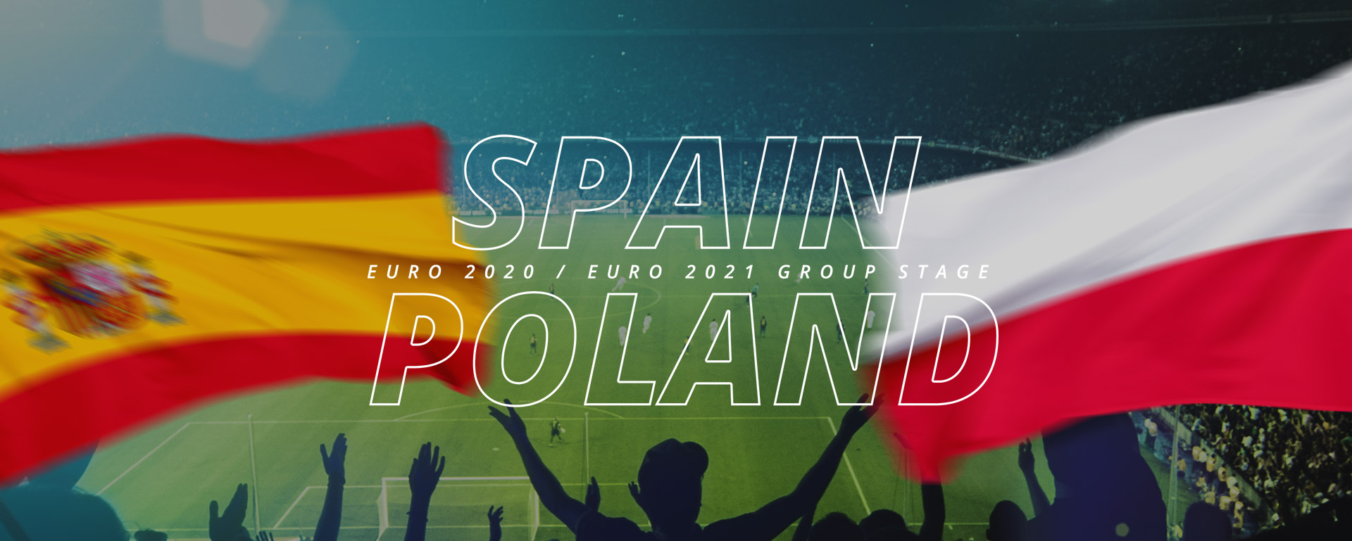 SPAIN VS POLAND: BETTING PREVIEW