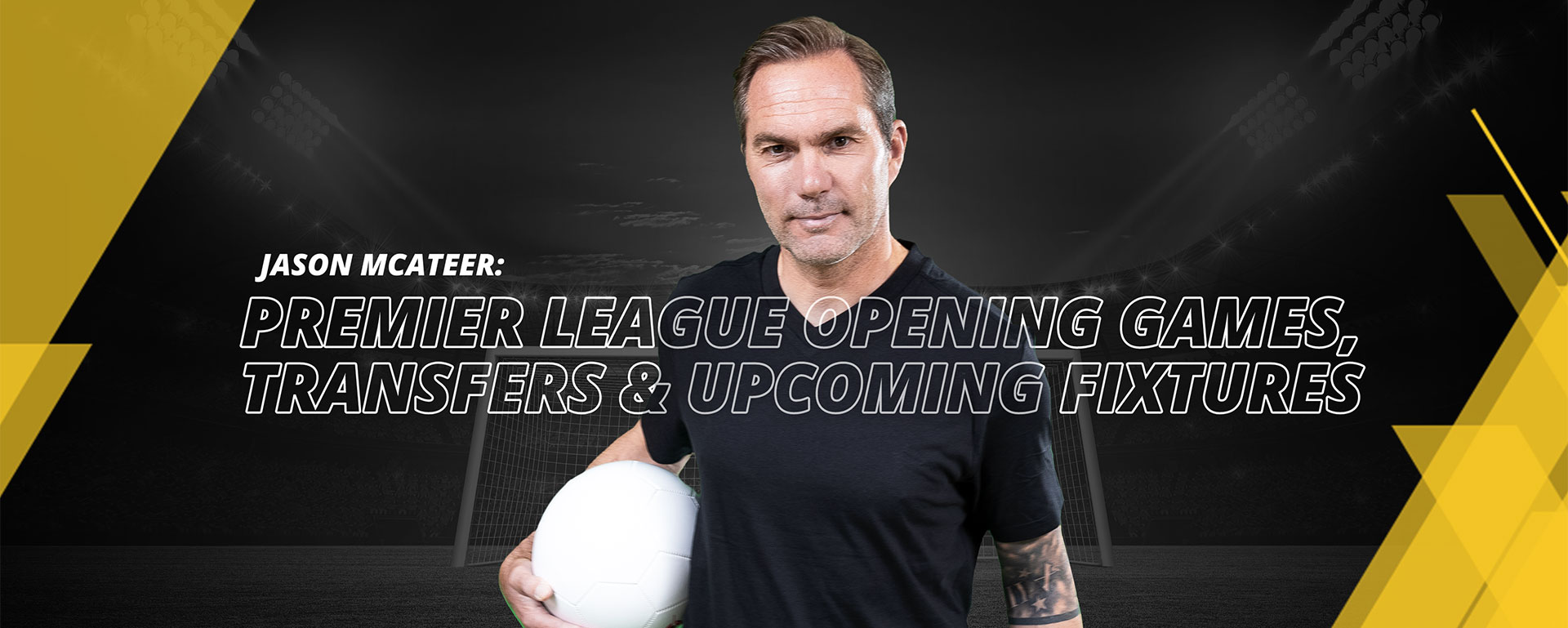 JASON MCATEER: OPENING GAMES, TRANSFERS AND MORE